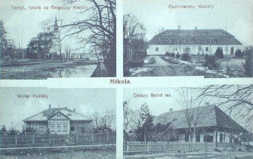 Mikola:Császy-,Müller-,Galgóczy-,Osztroleczky kastély,templom és iskola.