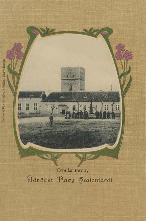 Nagyszalonta:Csonka torony.1903